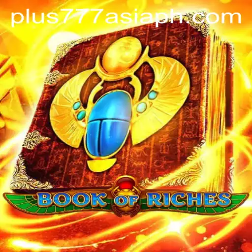 Exploring Book of Riches: A Captivating Adventure with Plus777 Asia