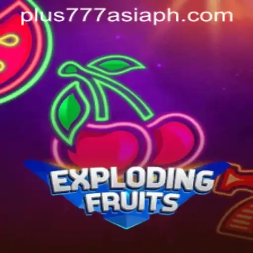 ExplodingFruits and the Thrilling Online Gaming Landscape with Plus777 Asia