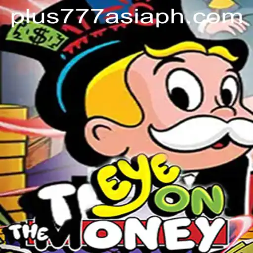 Exploring the World of EyeOnTheMoney: A Thrilling Gaming Experience with plus777 asia