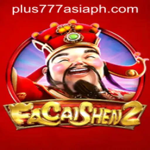 Exploring FaCaiShen2: A Deep Dive into the Popular Game Plus777 Asia