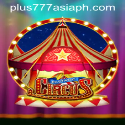 EcstaticCircus Unveils a Thrilling Adventure with Plus777 Asia Influences