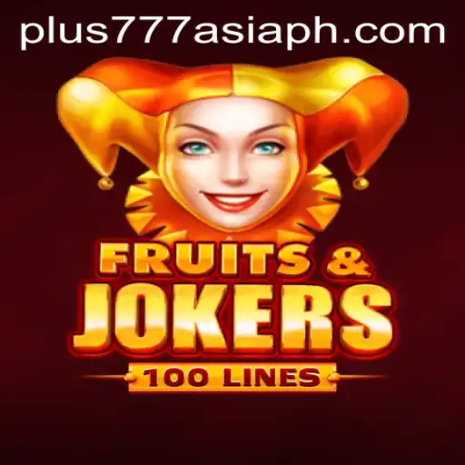 Exploring the World of FruitsAndJokers100 and Its Impact on plus777 asia