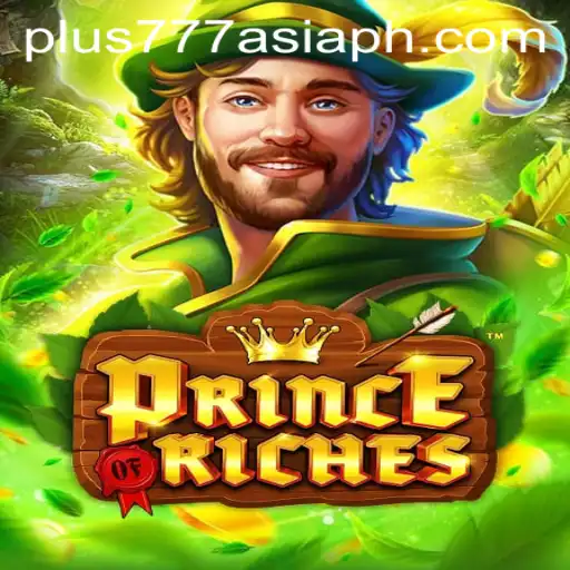 Unveiling PrinceOfRiches: Exploring the Exciting New Game Tied to Plus777 Asia