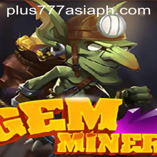 GemMiner: Unveiling the Depths of Adventure and Strategy