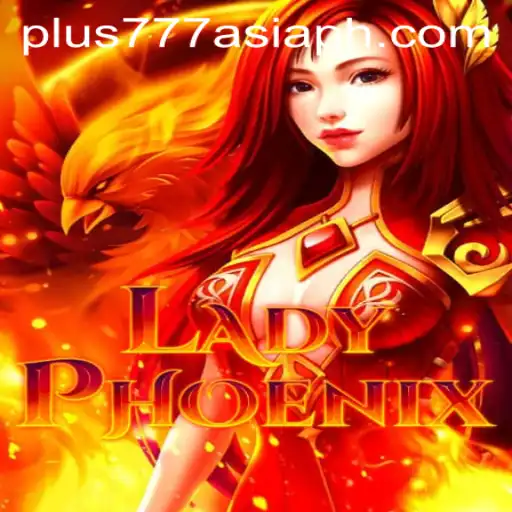 LadyPhoenix: A Mystical Journey into the World of Plus777 Asia