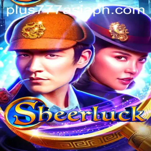 Unveiling Sheerluck: A New Era of Adventure with Plus777 Asia