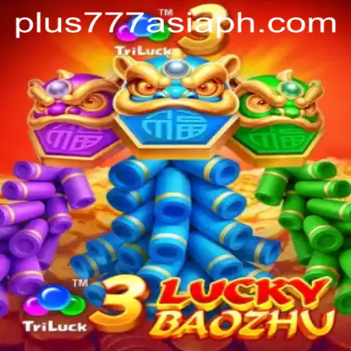 Exploring 3LuckyBaozhu: A Thrilling Adventure in the World of Plus777 Asia