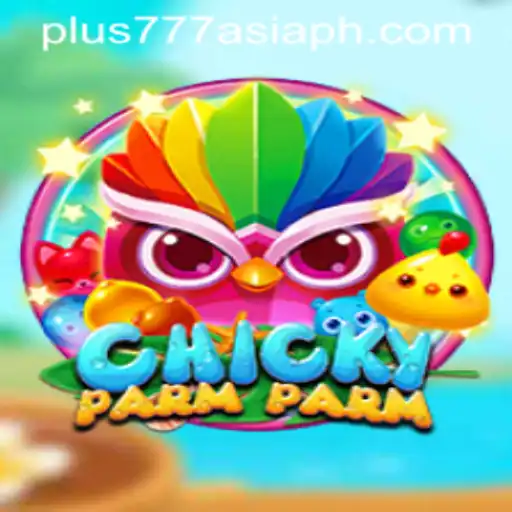 ChickyParmParm: A Unique Gaming Experience with Plus777 Asia