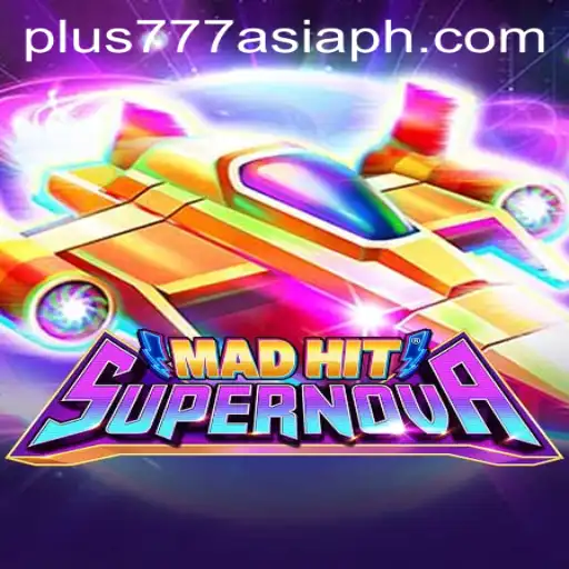 Discover the Exciting World of MadHitSupernova with Plus777 Asia