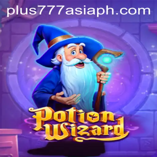 Explore the Fascinating World of PotionWizard Amidst the Buzz of Plus777 Asia