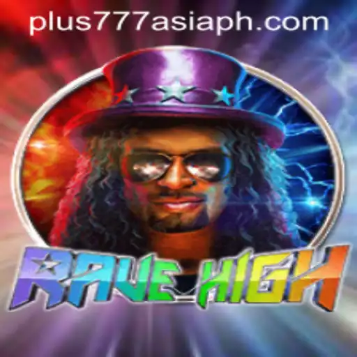 Unveiling the Thrills of RaveHigh: A Dive into Modern Gaming Dynamics
