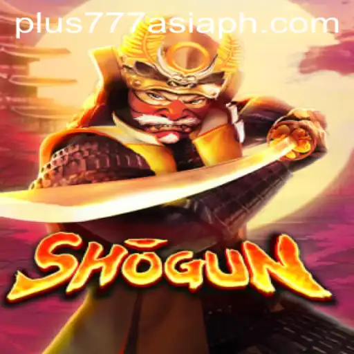 Exploring the World of Shogun: An In-Depth Look at the Game and Its Resonance in Plus777 Asia