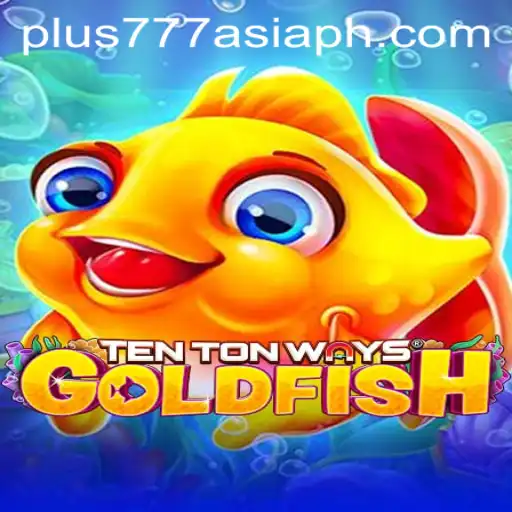 TenTonWaysGoldfish: A Comprehensive Guide