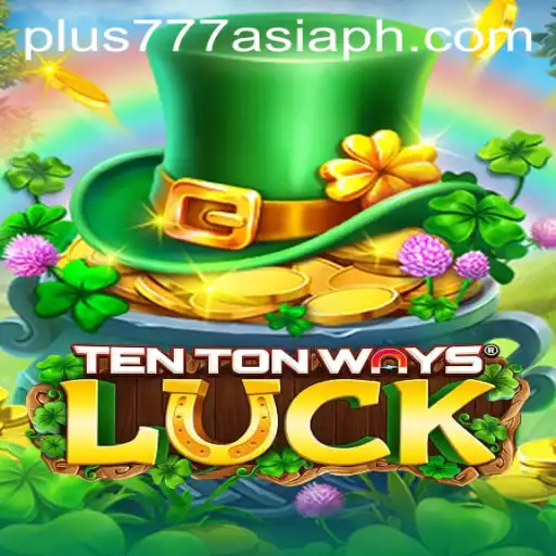 Exploring the Thrilling World of TenTonWaysLuck: An Asian Gaming Sensation