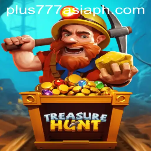 Discover the Thrilling World of TreasureHunt: Adventure Awaits with Plus777 Asia